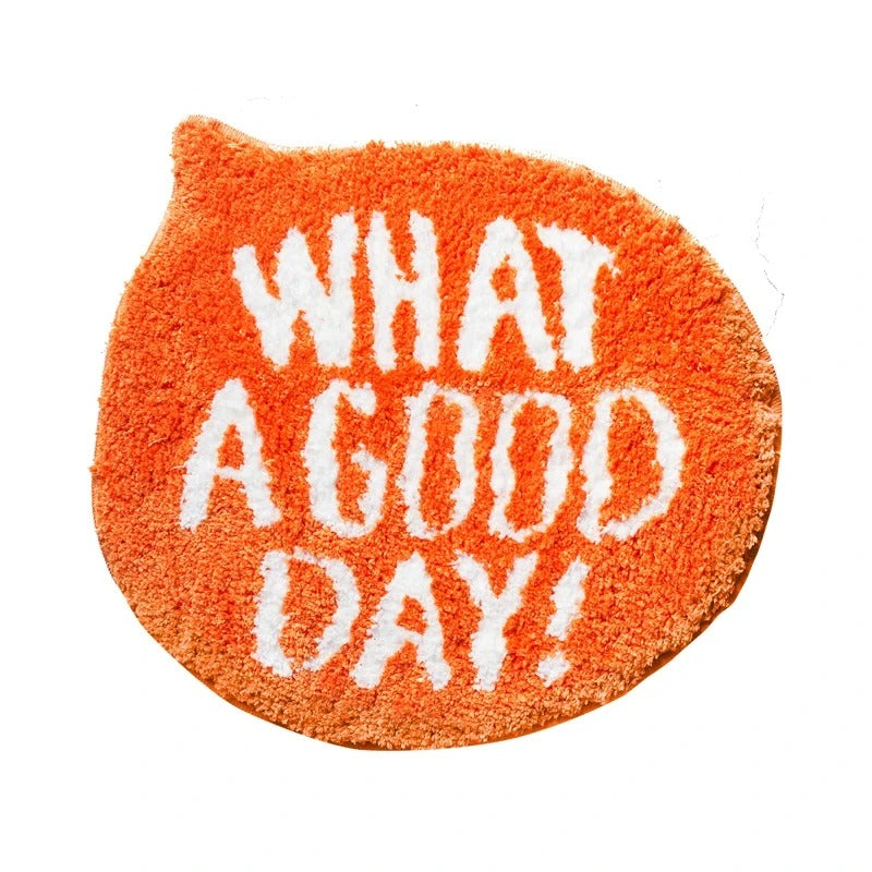 What a good day rug